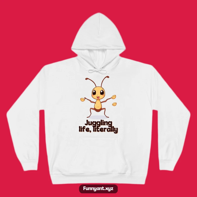 Cozy Funny Juggling Ant Hoodie: Busy Comfort, Multitasking Warmth, Great Funny Gift