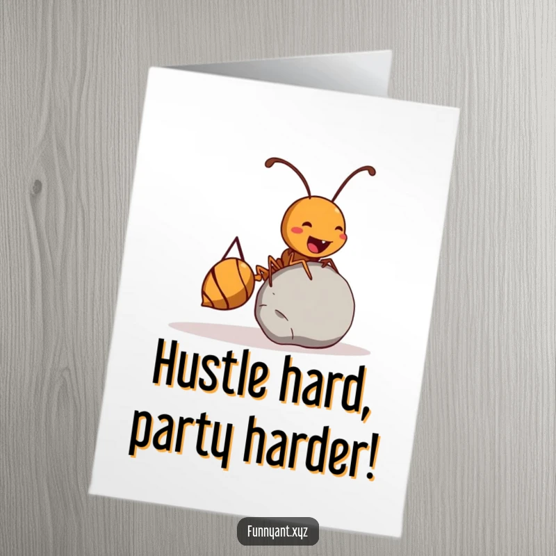 Funny Free Printable Birthday Card: A determined ant joyfully pushing a pebble twice its size, a symbol of perseverance and celebration.