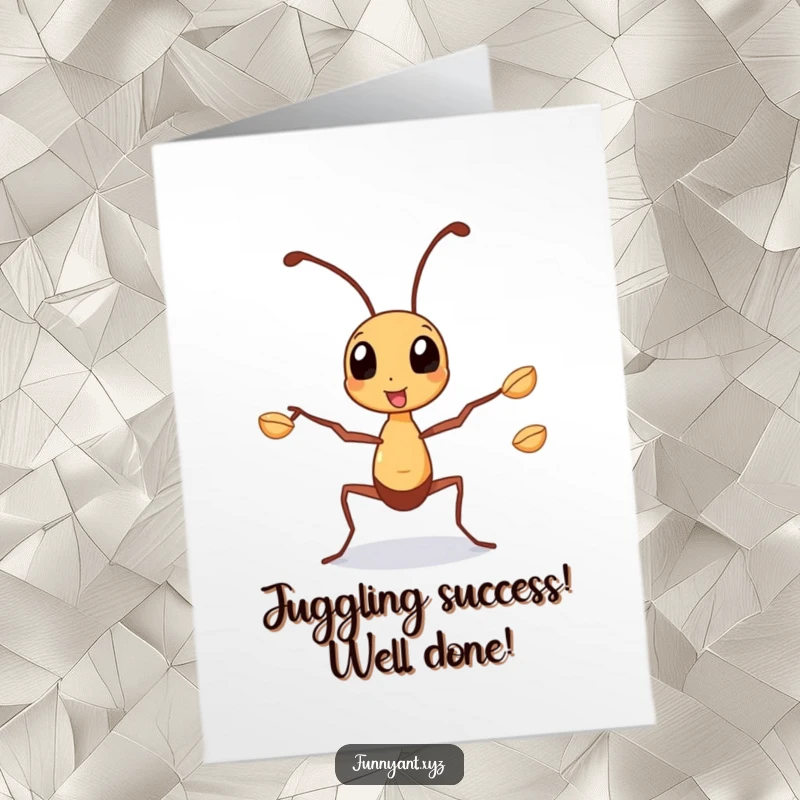 Funny Free Printable Congratulations Card: Ant juggling seeds with legs, humorously congratulating someone.
