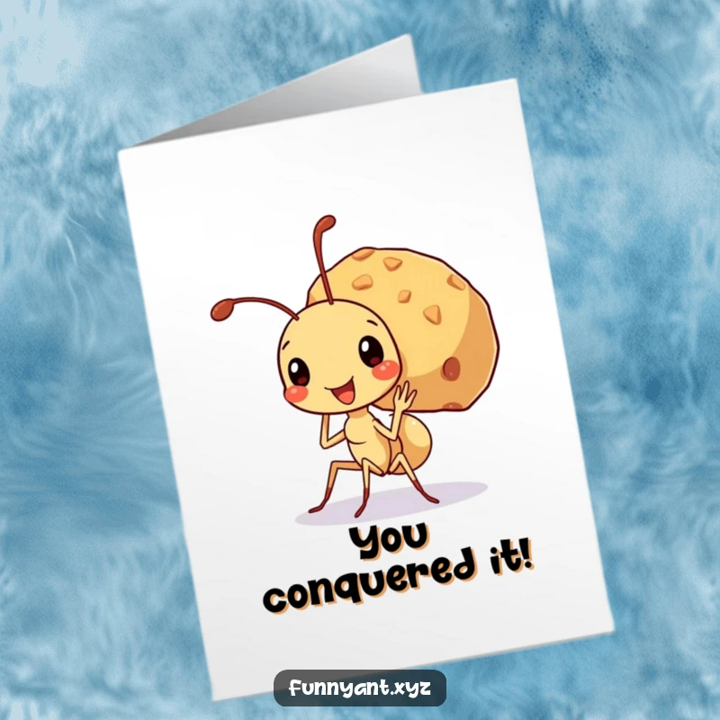 Funny Free Printable Congratulations Card: Cute ant carrying a crumb much larger than itself, beaming with accomplishment.