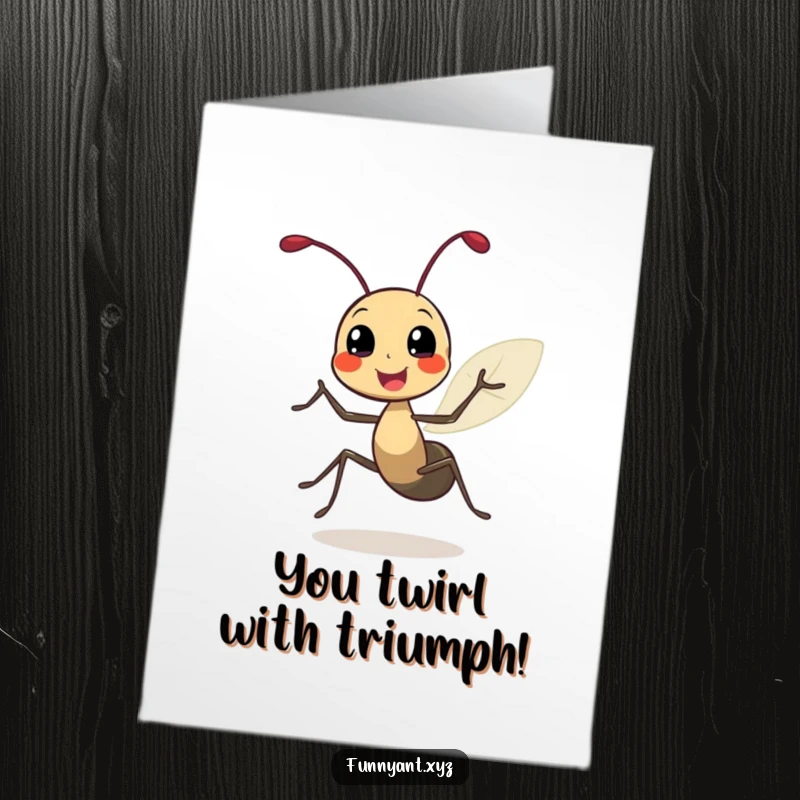Funny Free Printable Congratulations Card: Cute ant doing a joyful spin with leafy antennae, celebrating success.