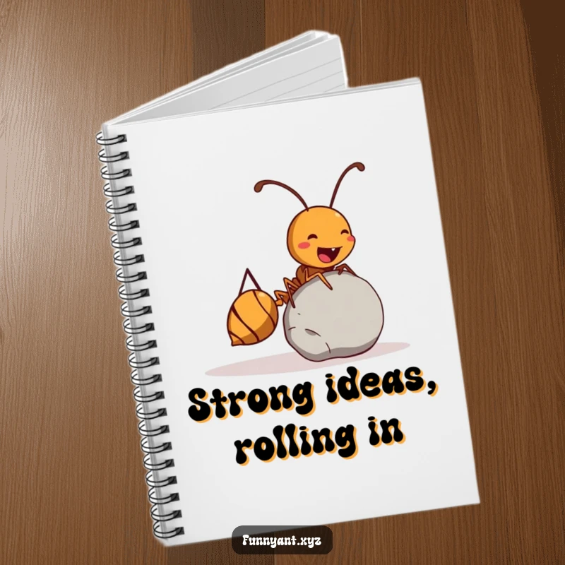 Funny Ant Notebook: A cute ant joyfully rolling a pebble twice its size, perfect for funny brainstorming and goal setting.